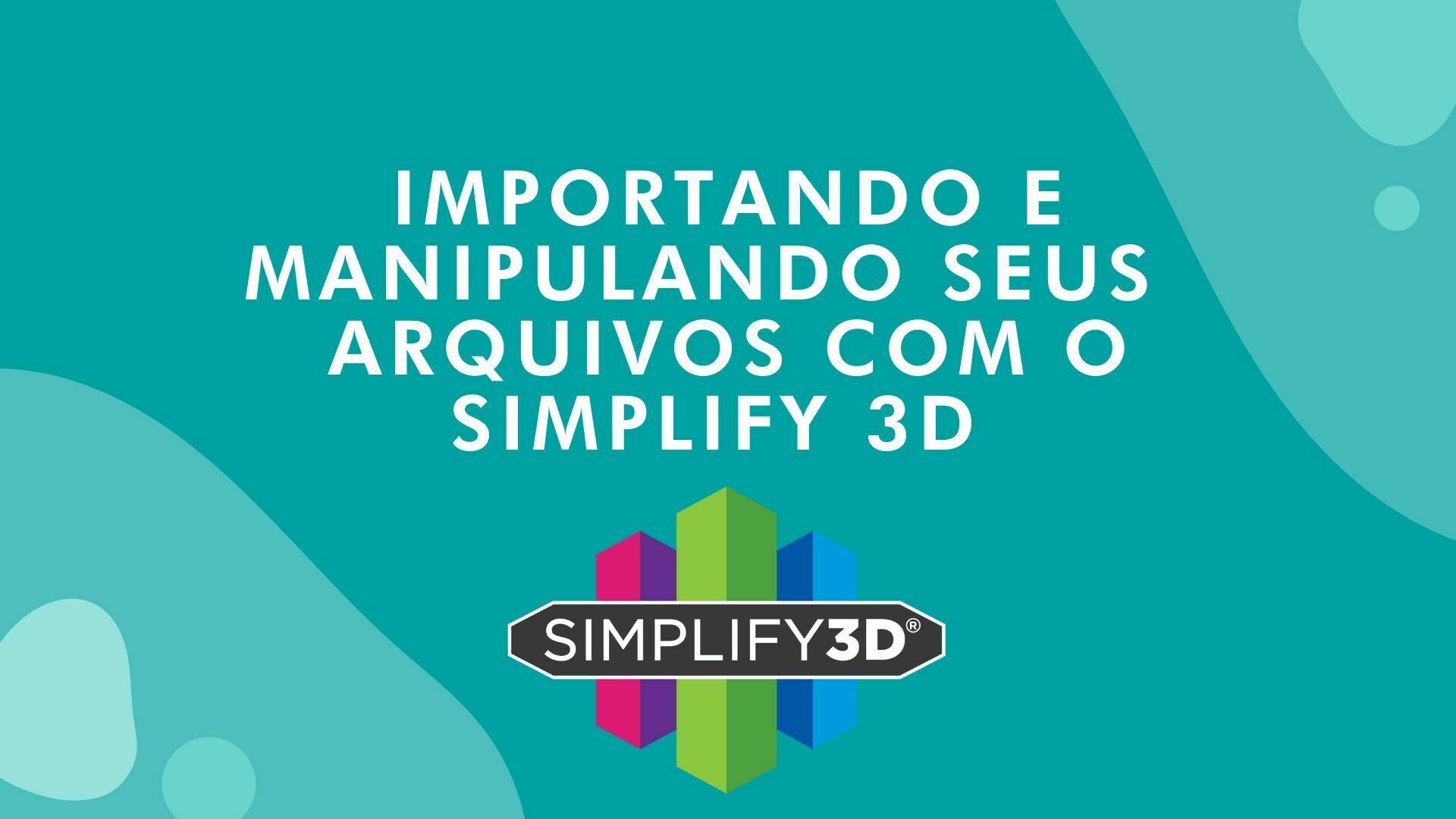 Importando E Manipulando Seus Arquivos Simplify3d 3D Fila